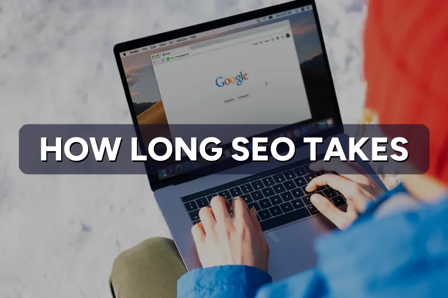 How Long Does SEO Take to Show Results?