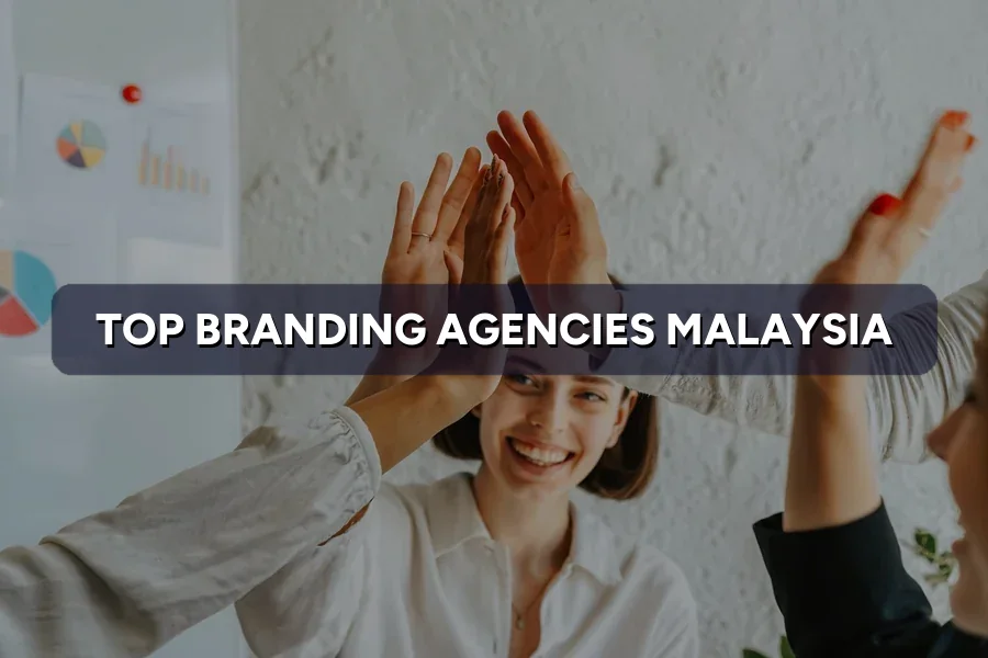 Top 3 Branding Agencies in Malaysia Compared