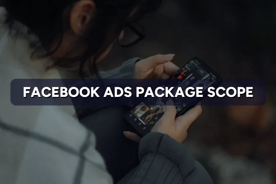 What a Facebook Ads Package Should Cover