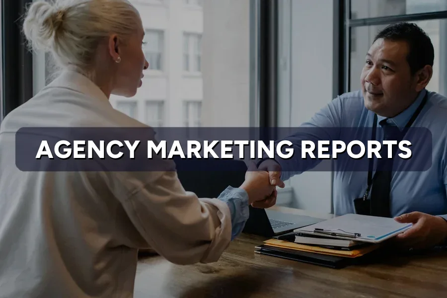 Agency Marketing Reports: What to Expect