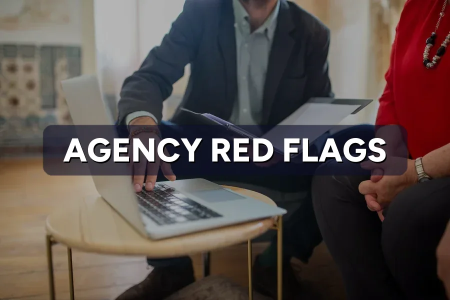 Agency Red Flags: 10 Warning Signs to Spot