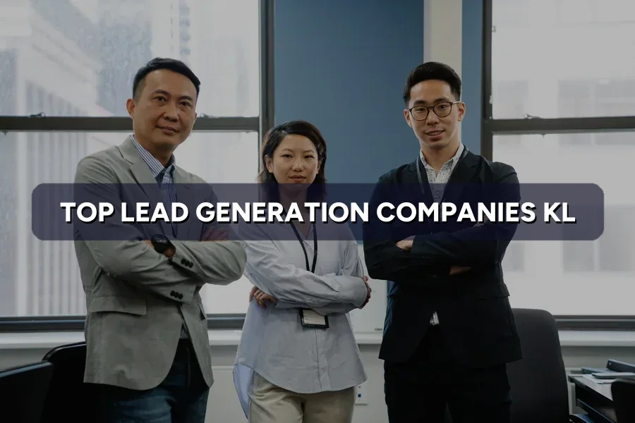 Top 3 Lead Generation Companies in Kuala Lumpur