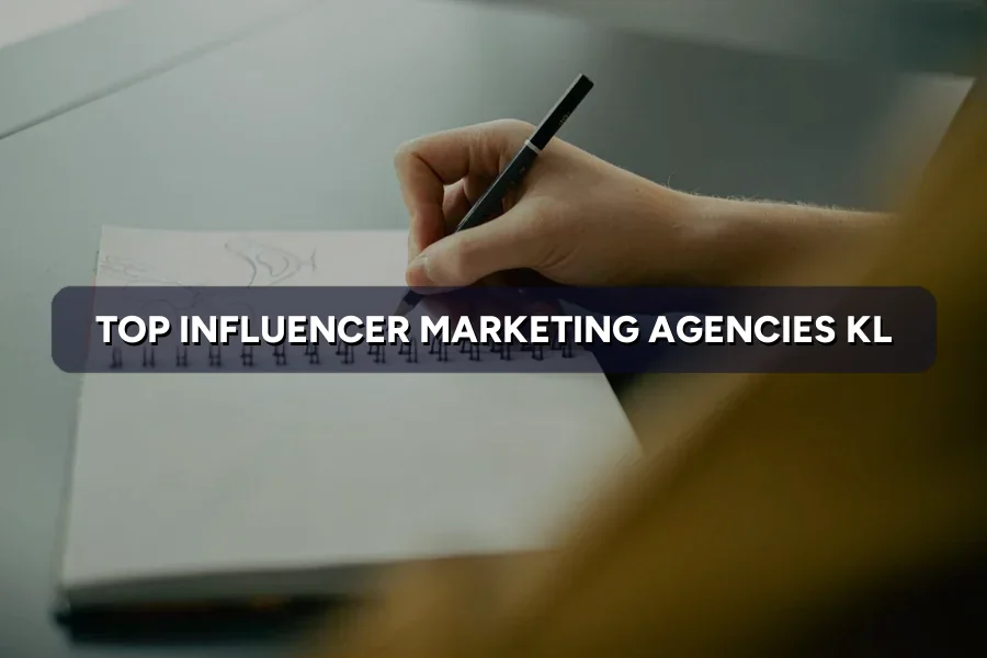 Top 3 Influencer Marketing Agencies in KL