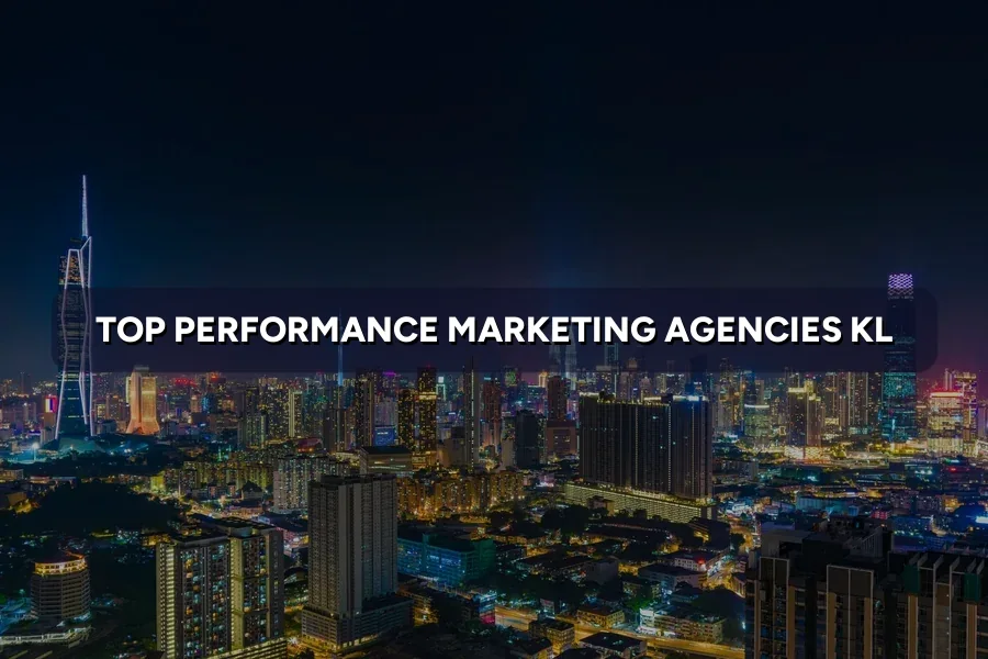 Top 3 Performance Marketing Agencies in KL