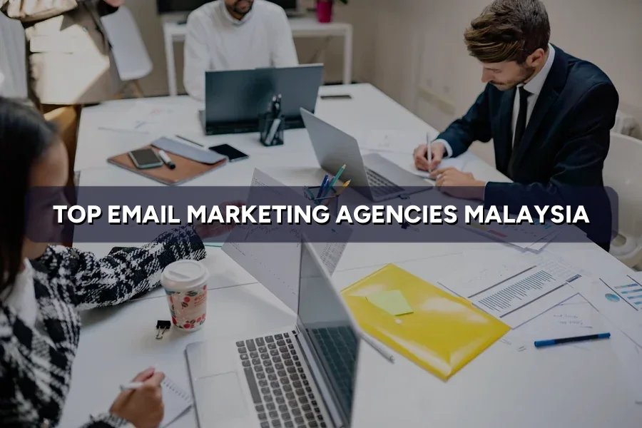 Top 3 Email Marketing Agencies in Malaysia