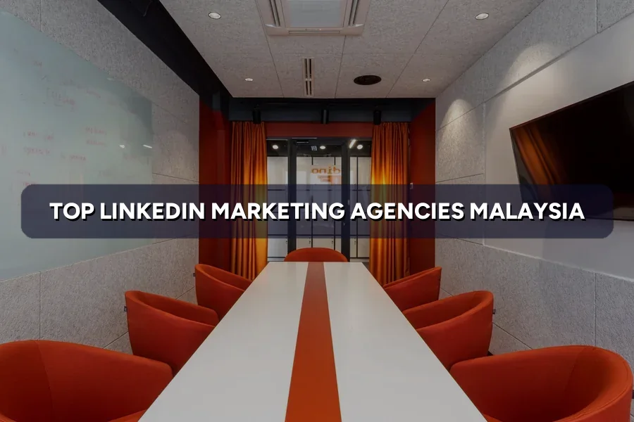 Top 3 LinkedIn Marketing Agencies in Malaysia