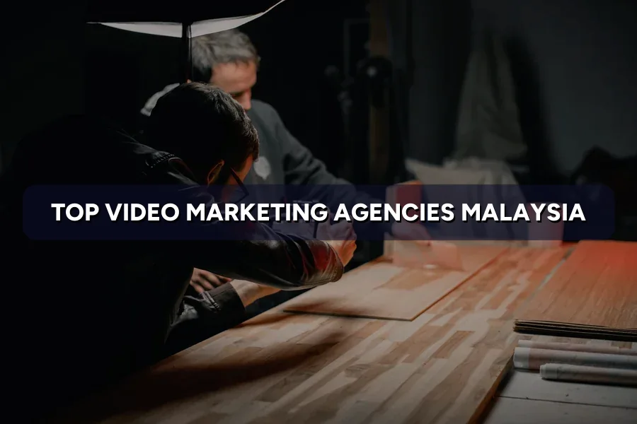 Top 3 Video Marketing Agencies in Malaysia