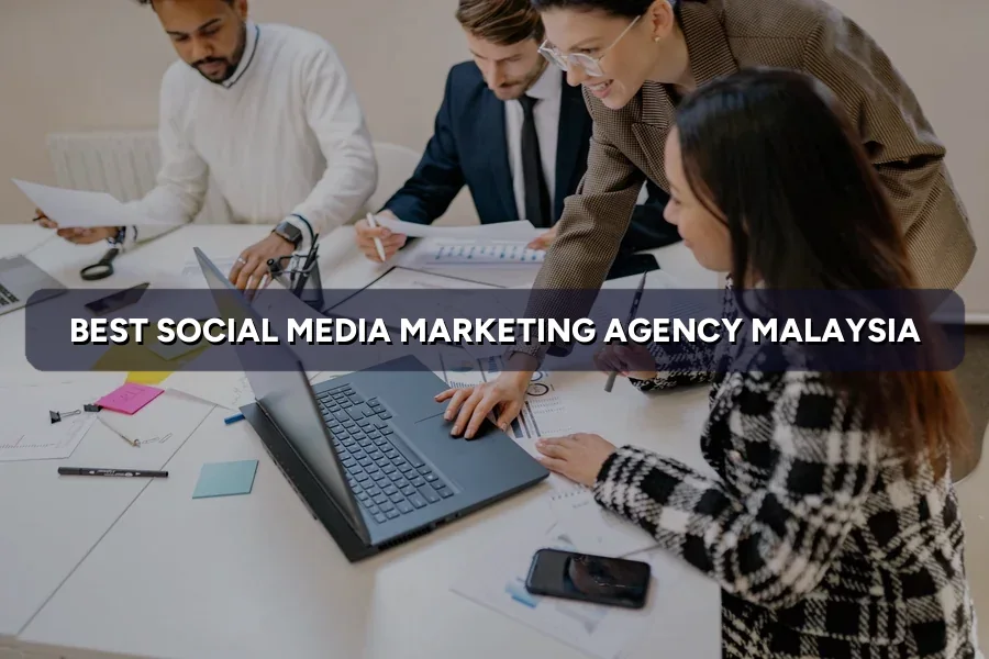 Best Social Media Marketing Agency Malaysia
