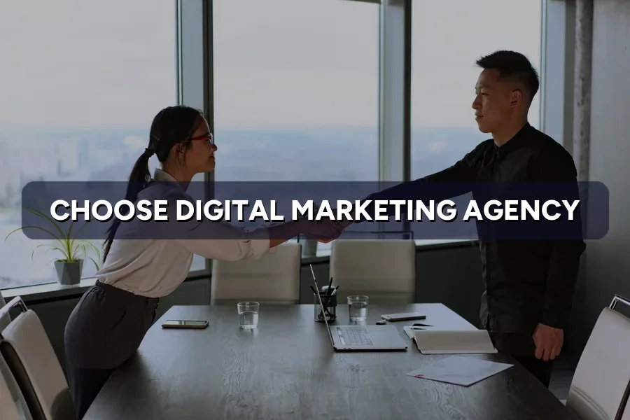 How to Choose a Digital Marketing Agency