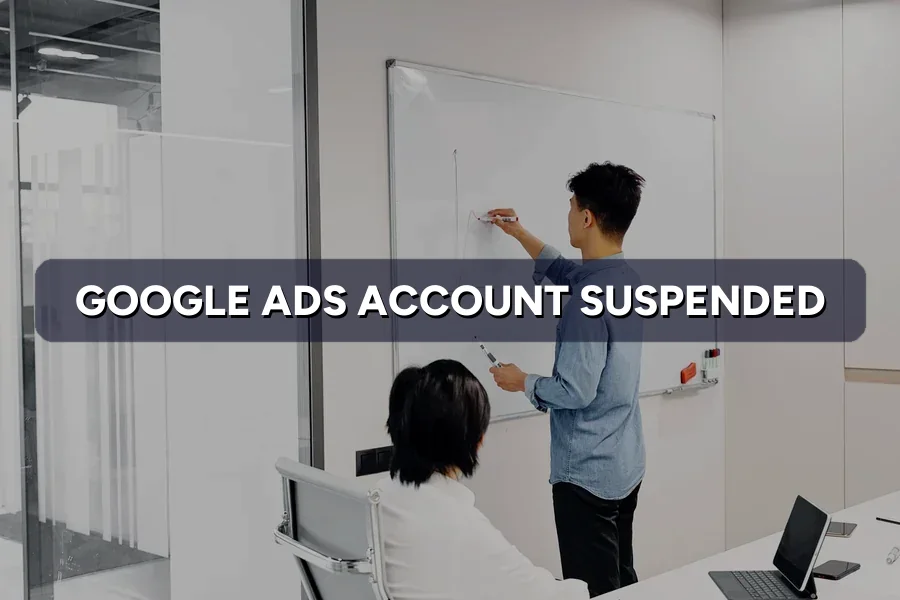 Google Ads Account Suspended: What Now?