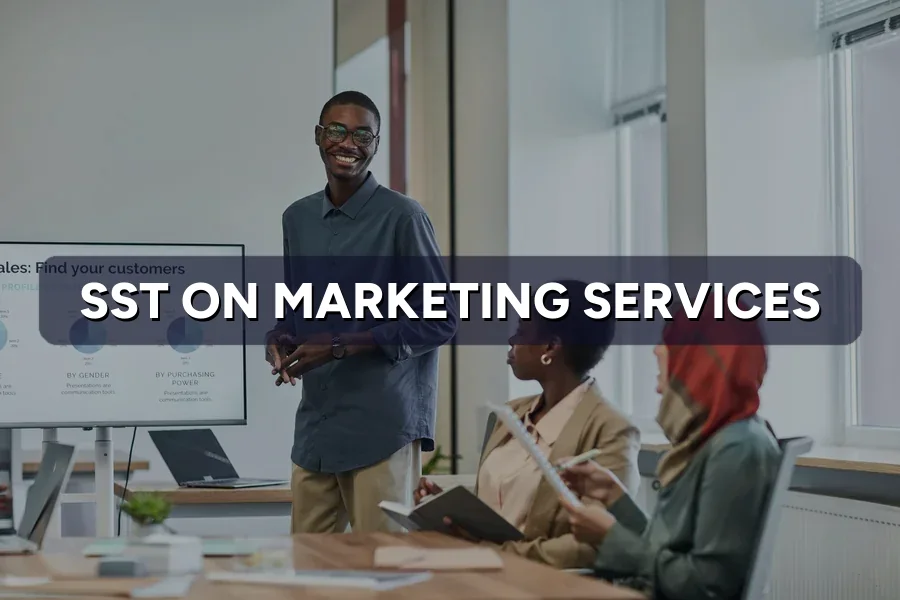 SST on Marketing Services: The Real Budget