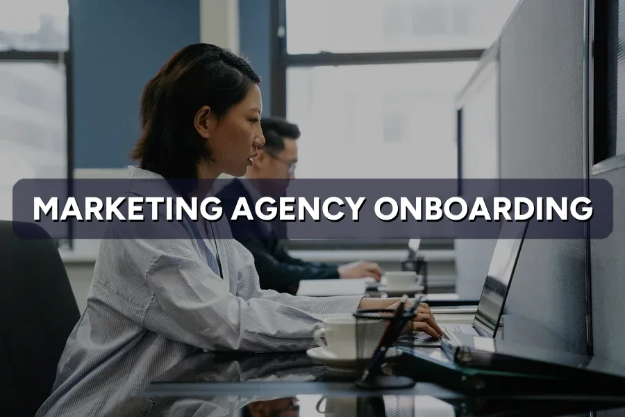 Marketing Agency Onboarding: The First 30 Days