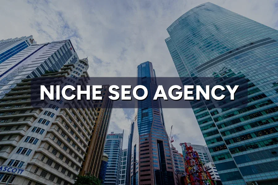 Niche SEO Agencies: Does Industry Focus Matter?