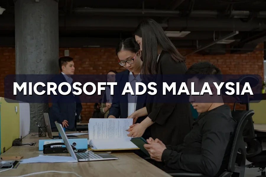Microsoft Ads in Malaysia: Worth Adding to SEM?