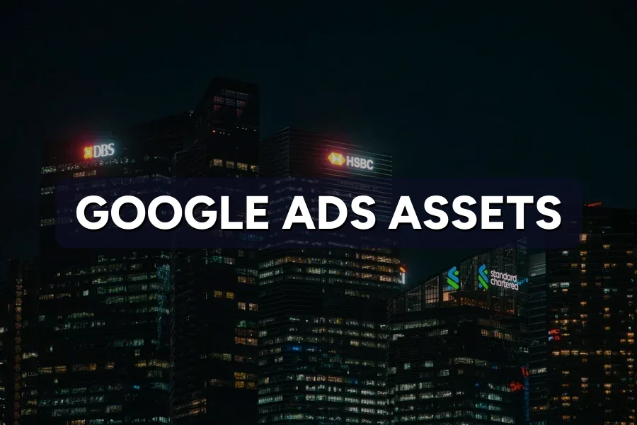 Google Ads Assets: Extensions You Shouldn't Skip