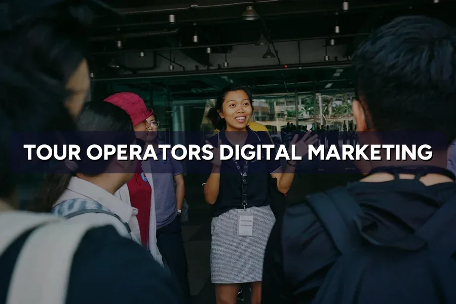 Digital Marketing for Tour Operators in Malaysia (2026)