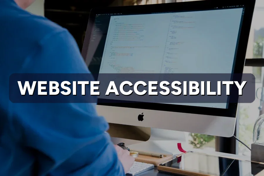 Website Accessibility: Does Your Designer Cover It