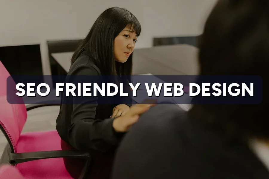SEO-Friendly Web Design: Demand These at Build