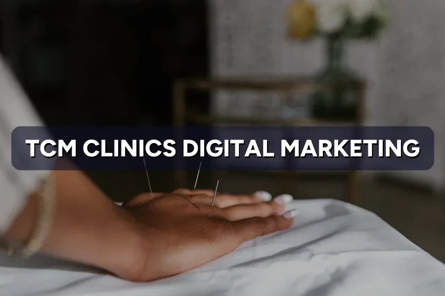 Digital Marketing for TCM Clinics in Malaysia (2026)