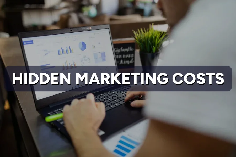 Hidden Marketing Costs: Tools, Creative, Tracking