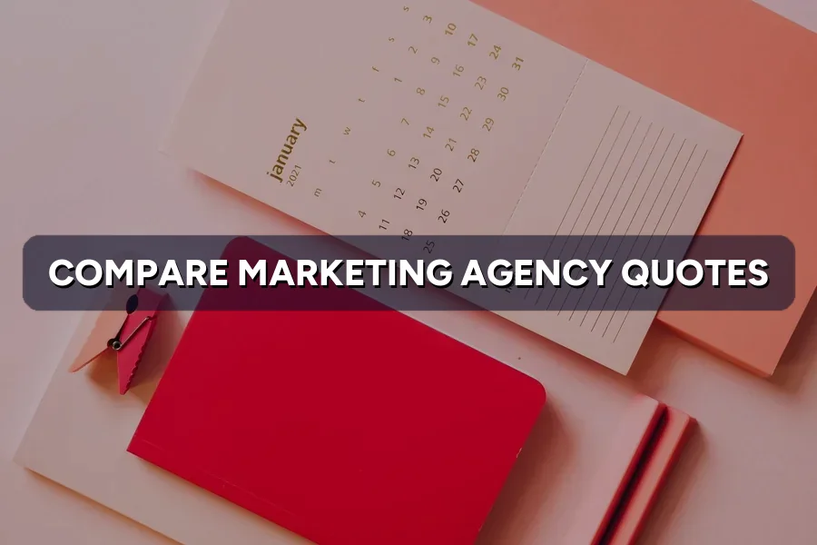 Why Agency Quotes Differ and How to Compare