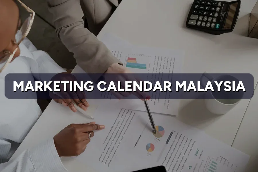 Marketing Calendar Malaysia: Budget the Seasons