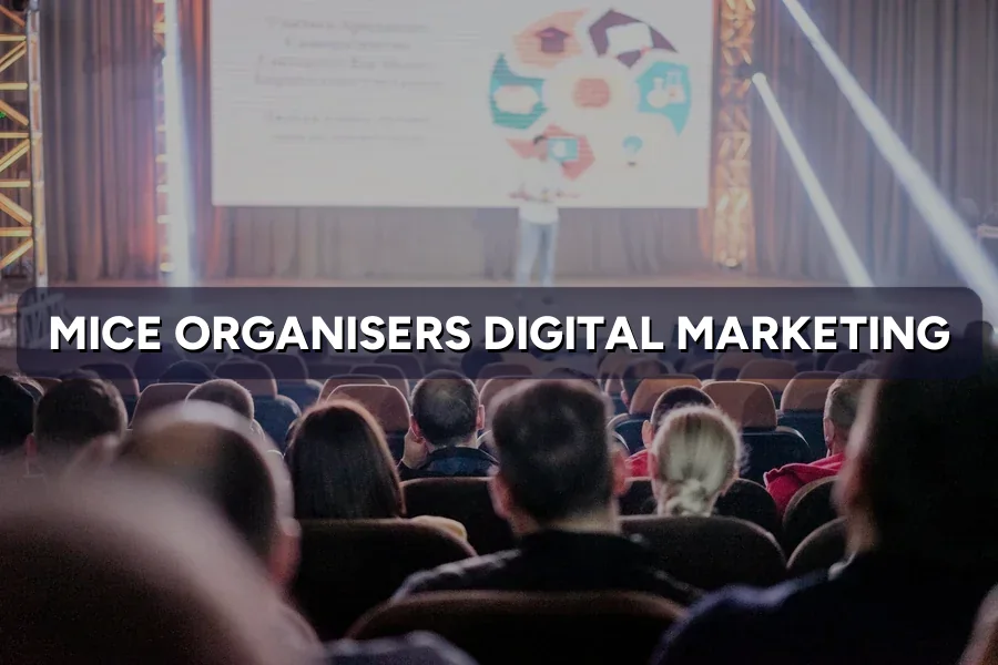 Digital Marketing for MICE Organisers in Malaysia (2026)