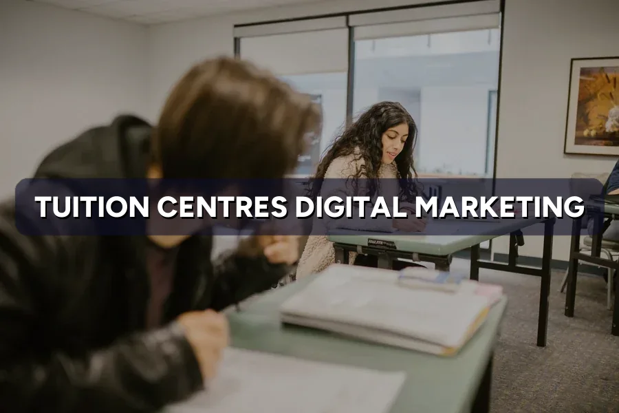 Digital Marketing for Tuition Centres in Malaysia (2026)