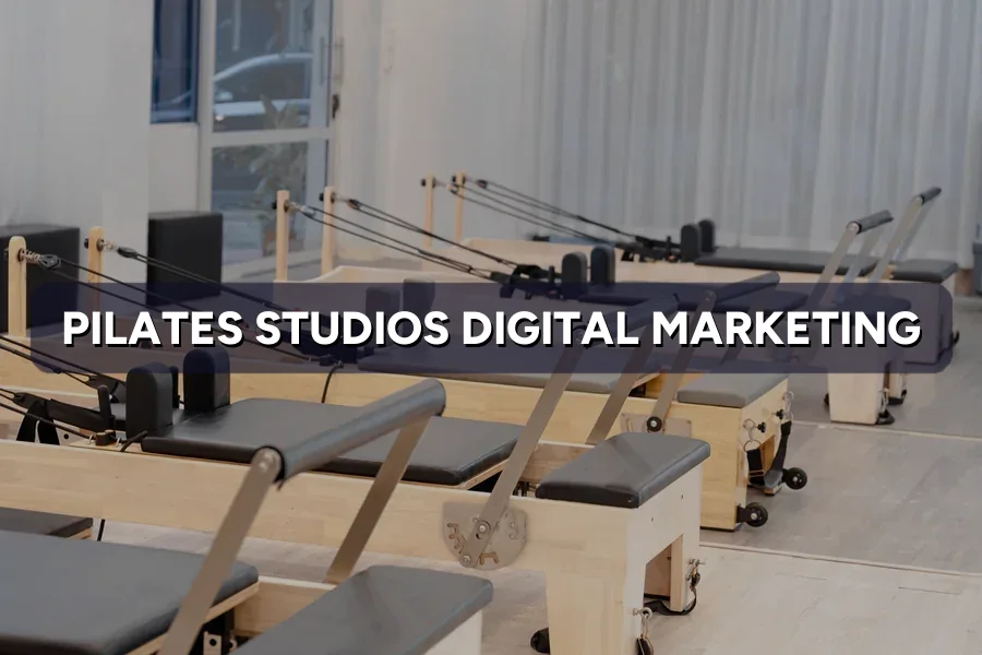 Digital Marketing for Pilates Studios in Malaysia (2026)