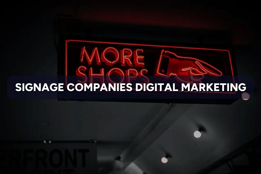 Digital Marketing for Signage Companies in Malaysia (2026)