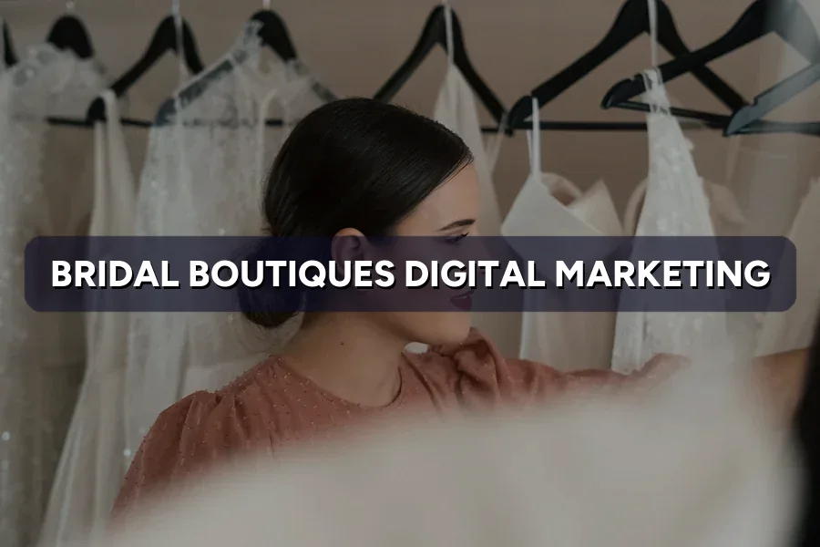 Digital Marketing for Bridal Boutiques in Malaysia (2026)