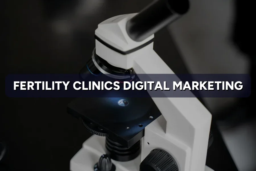 Digital Marketing for Fertility Clinics in Malaysia (2026)