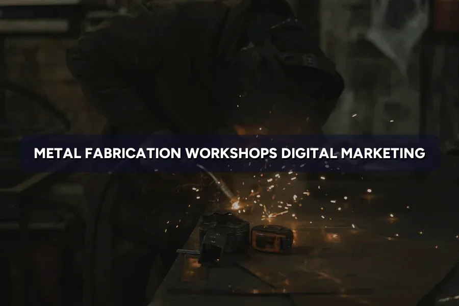 Digital Marketing for Metal Fabricators in Malaysia (2026)