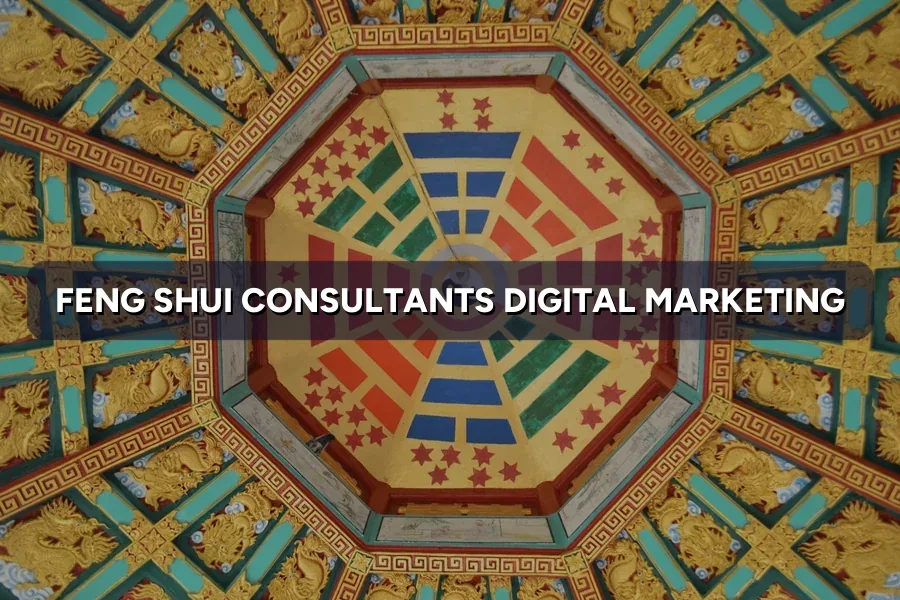 Digital Marketing for Feng Shui Consultants in Malaysia
