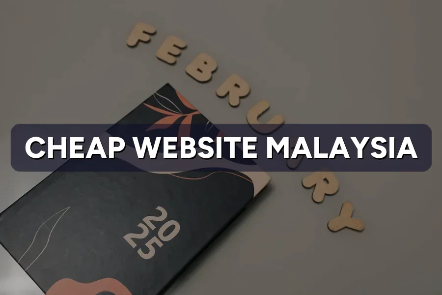 Cheap Website Malaysia: What RM500 Leaves Out