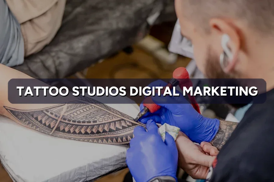 Digital Marketing for Tattoo Studios in Malaysia (2026)