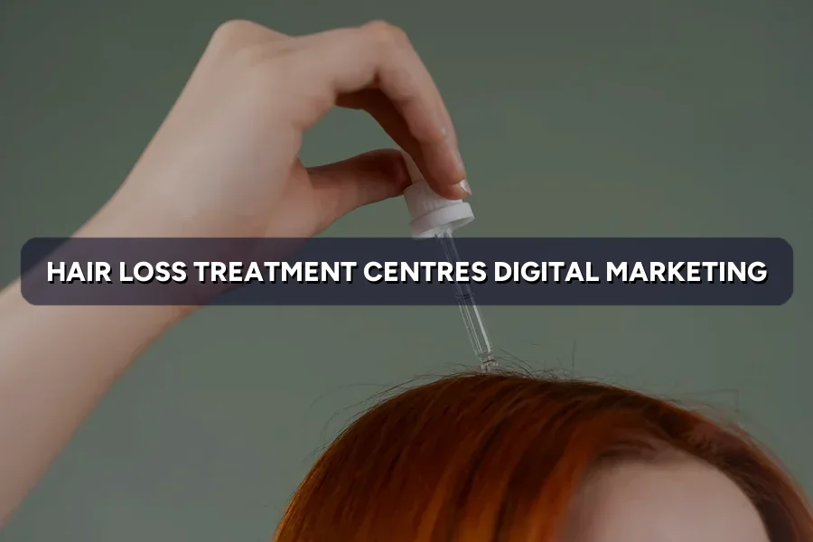 Digital Marketing for Hair Loss Centres in Malaysia (2026)