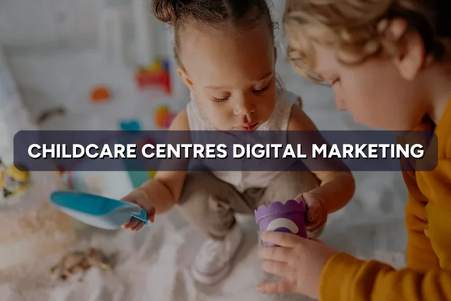 Digital Marketing for Childcare Centres in Malaysia (2026)