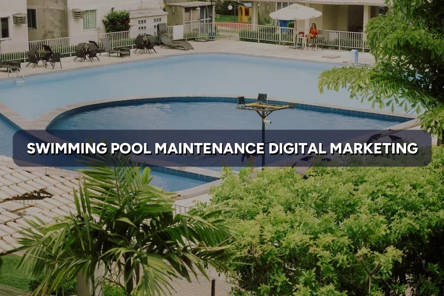 Digital Marketing for Pool Maintenance in Malaysia (2026)