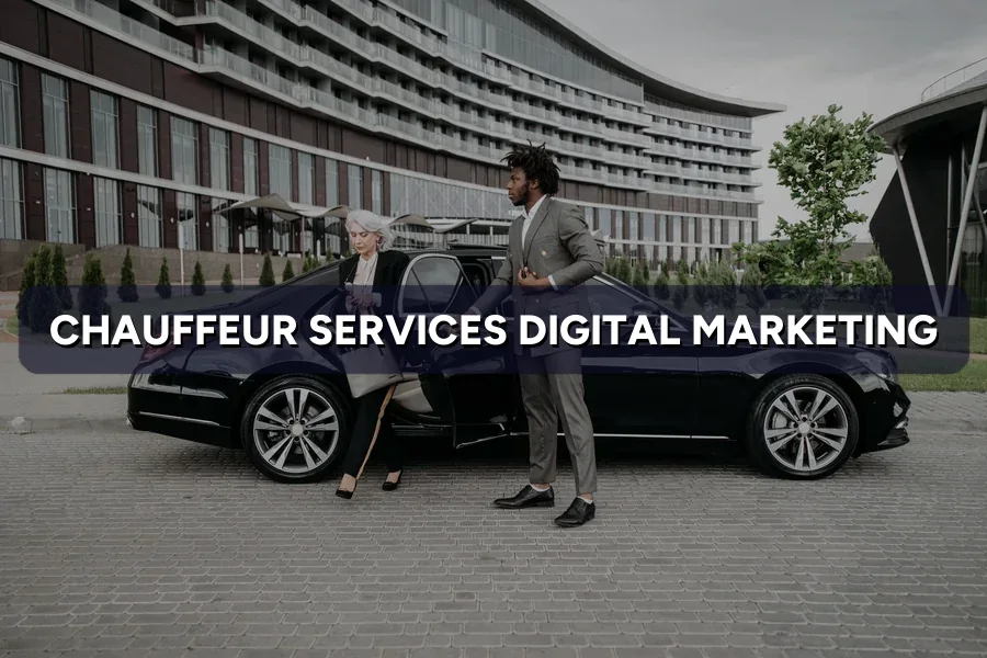 Digital Marketing for Chauffeur Services in Malaysia (2026)