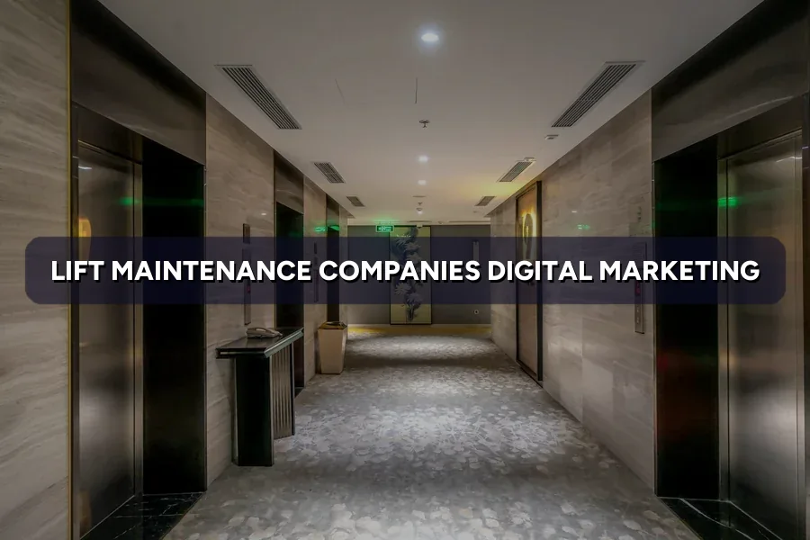 Digital Marketing for Lift Maintenance in Malaysia (2026)